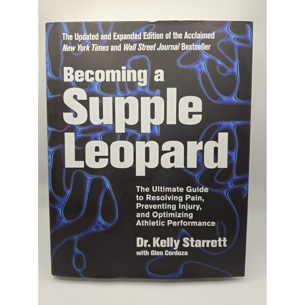 Becoming a Supple Leopard : The Ultimate Guide to Resolving Pain,...